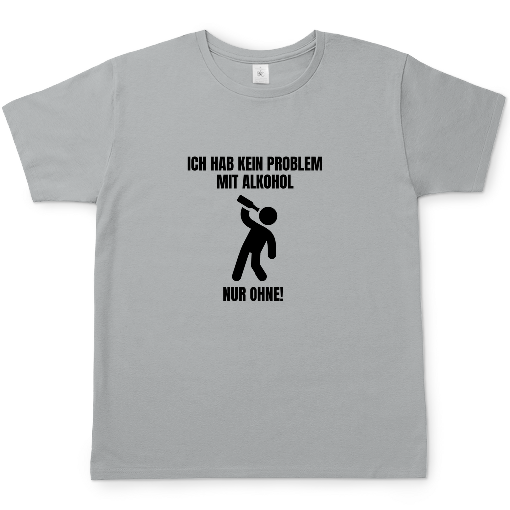 ALKOHOL PROBLEM T-Shirt