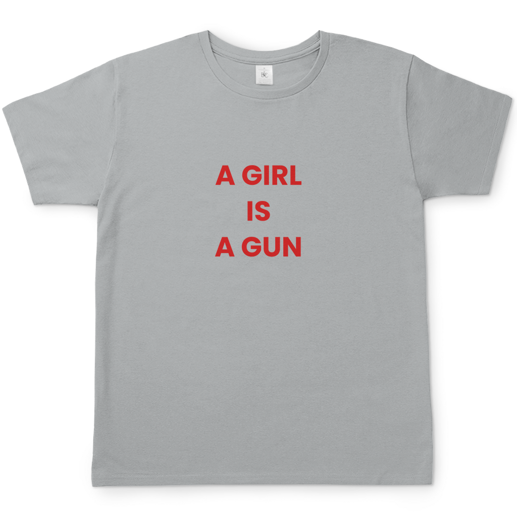 A GIRL IS A GUN T-SHIRT