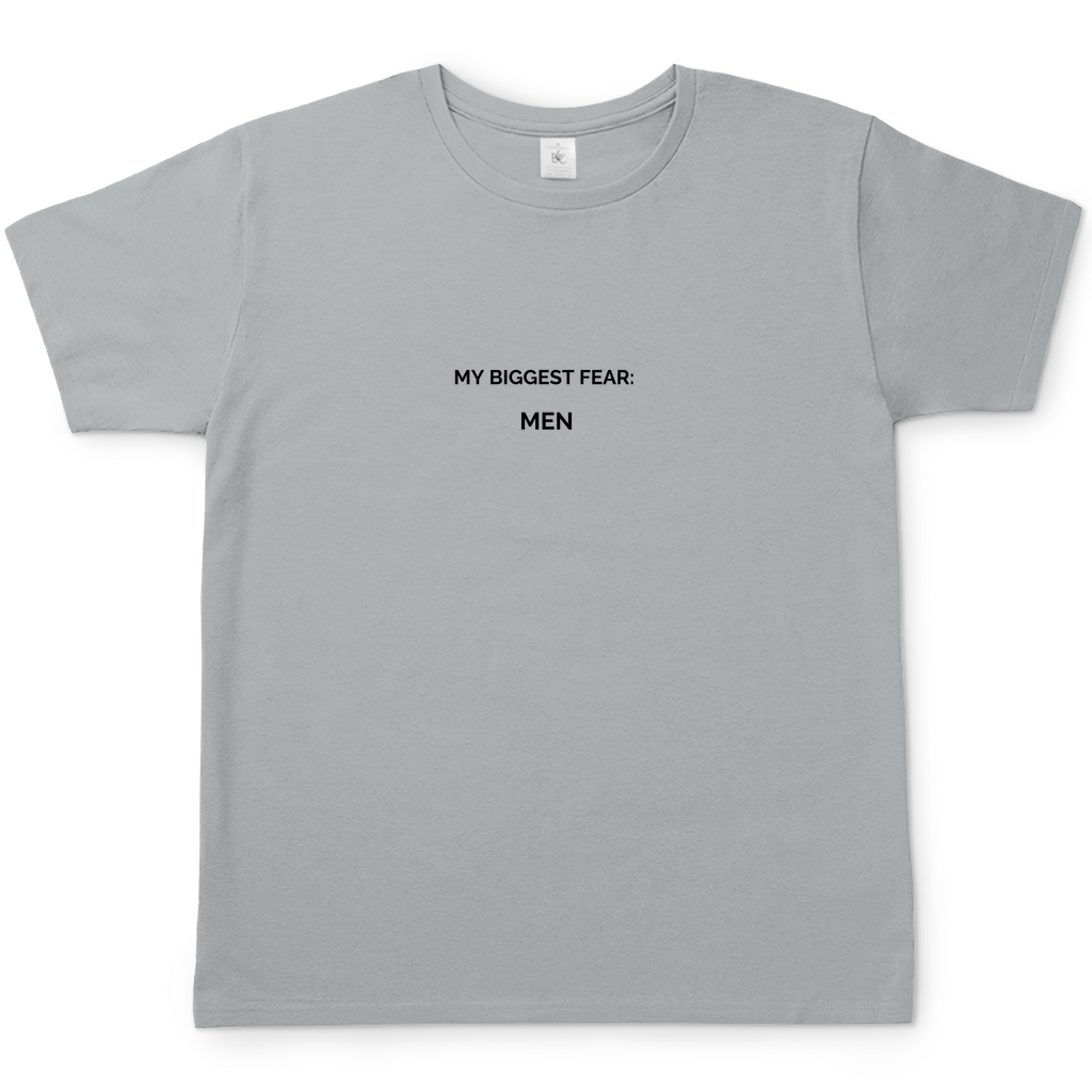 I FEAR MEN T-Shirt