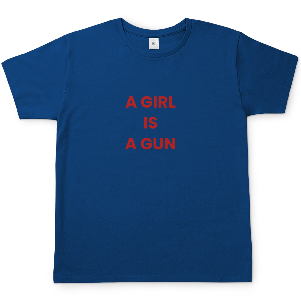 A GIRL IS A GUN T-SHIRT