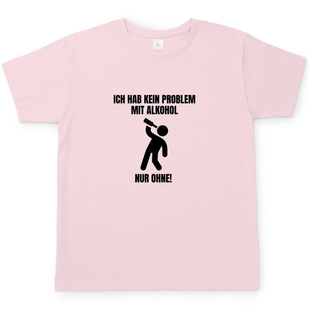 ALKOHOL PROBLEM T-Shirt