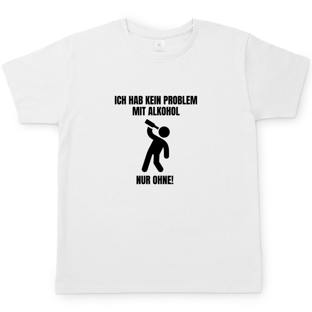 ALKOHOL PROBLEM T-Shirt