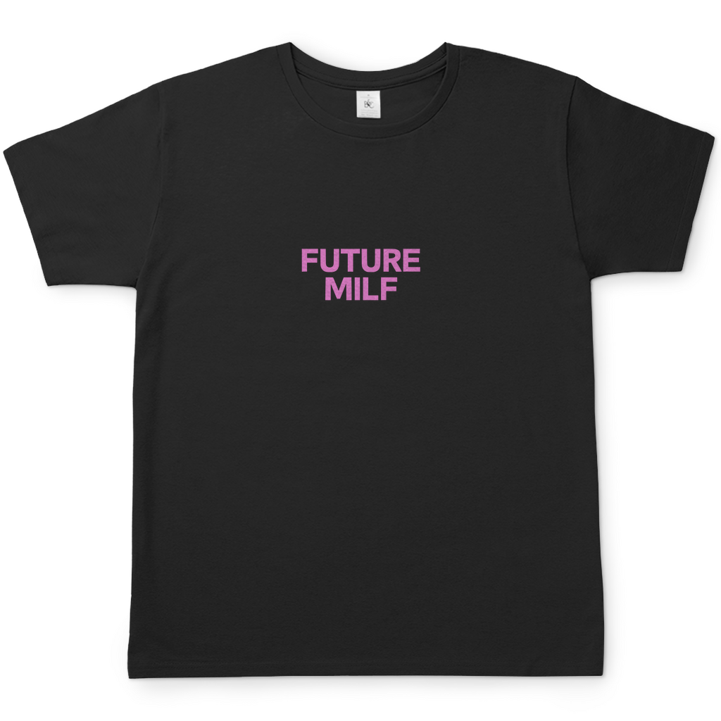 FUTURE MILF T-Shirt