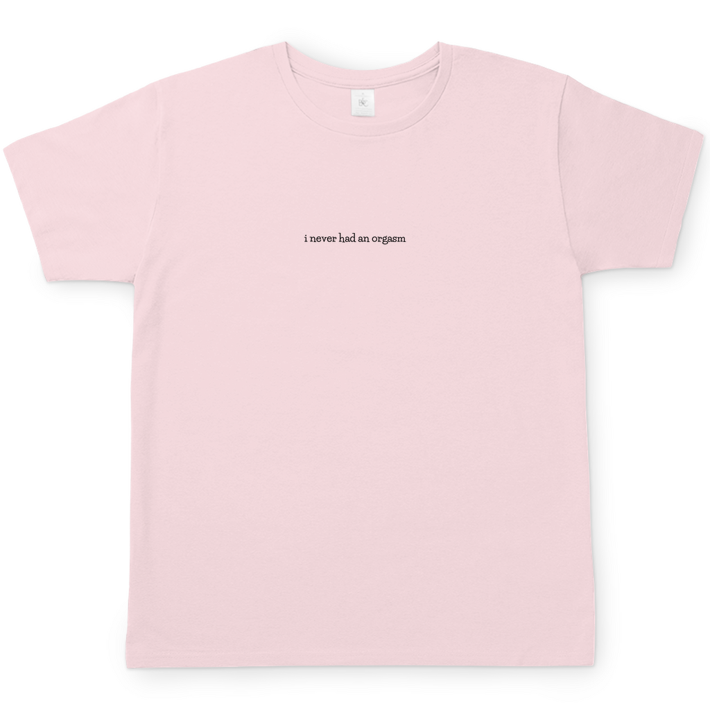 ORGASM T-Shirt