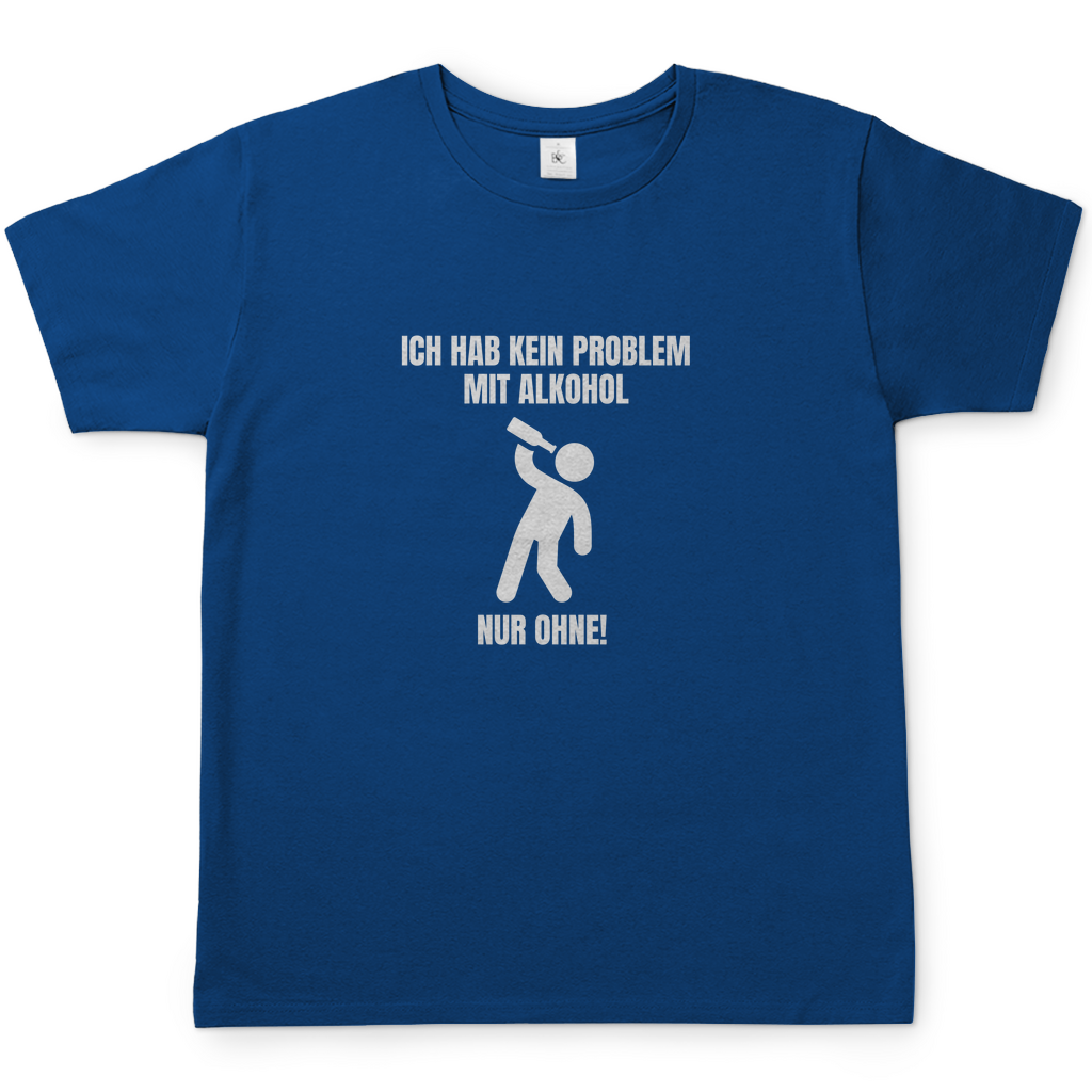 ALKOHOL PROBLEM T-Shirt