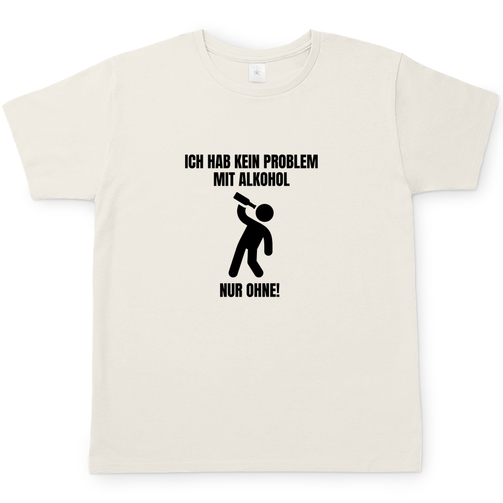 ALKOHOL PROBLEM T-Shirt