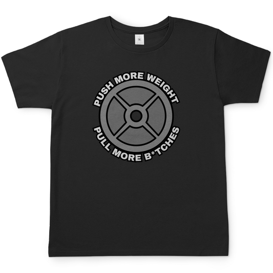 Pull Bitches T-Shirt