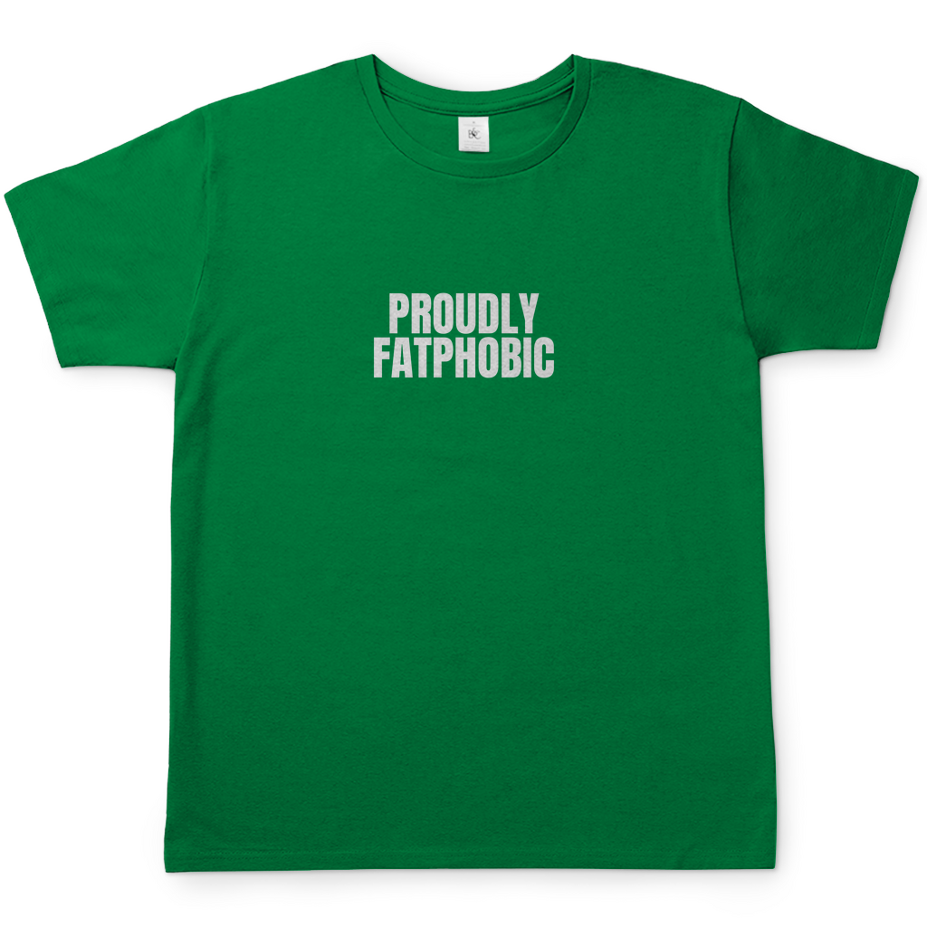 Fatphobic T-Shirt