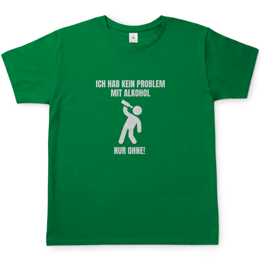 ALKOHOL PROBLEM T-Shirt
