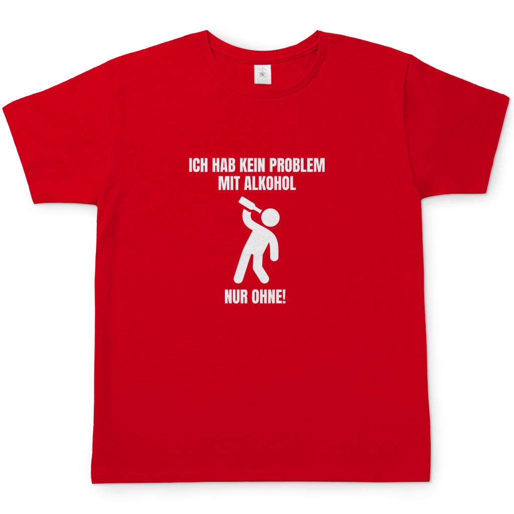 ALKOHOL PROBLEM T-Shirt